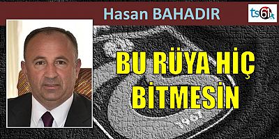 Hasan Bahadır'ın maç yazısı...