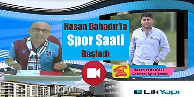 Hasan Bahadır'la Spor Saati Başladı