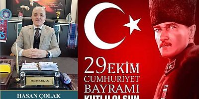 Hasan Çolak'tan Cumhuriyet Bayramı Mesajı