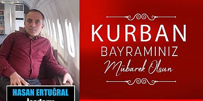 Hasan Ertuğral'dan Kurban Bayramı Mesajı