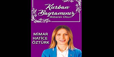 Hatice Öztürk'ten Kurban Bayramı Mesajı