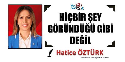 Hatice Öztürk'ün yazısı...