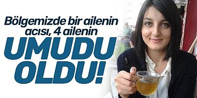 Hayatını kaybeden Özgür Öztürk, 4 kişiye umut olacak!