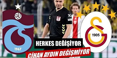 Herkes değişiyor Cihan Aydın değişmiyor