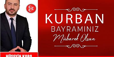 Hüseyin Kara'dan Kurban Bayramı Mesajı