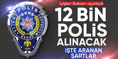 İçişleri Bakanı Ali Yerlikaya duyurdu: 12 bin polis memuru alınacak
