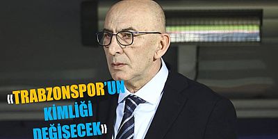 İhsan Derelioğlu'ndan flaş yorum: Trabzonspor'un kimliği değişecek