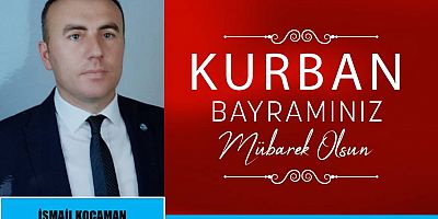 İsmail Kocaman'dan Kurban Bayramı Mesajı