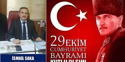 İsmail Saka'dan Cumhuriyet Bayramı Mesajı
