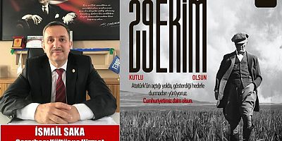 İsmail Saka'dan Cumhuriyet Bayramı Mesajı