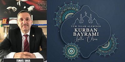 İsmail Saka'dan Kurban Bayramı Mesajı