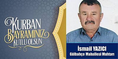 İsmail Yazıcı'dan Bayram Mesajı