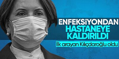 İyi Parti Lideri Meral Akşener rahatsızlandı: Programlar ertelendi