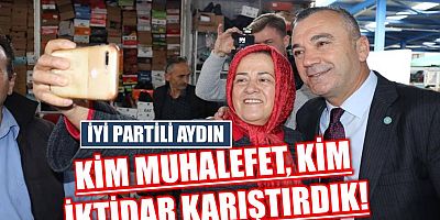İYİ Partili Aydın: Kim muhalefet, kim iktidar karıştırdık!