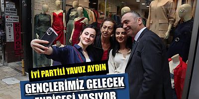 İYİ Partili Aydın: Trabzon sokaklarını geziyoruz. Gençlerimiz  umutsuz