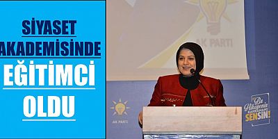 Köseoğlu Siyaset Akademisinde Eğitimci Oldu