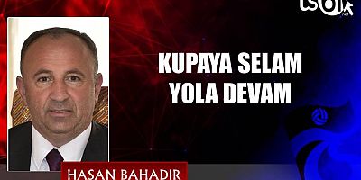 KUPAYA SELAM YOLA DEVAM