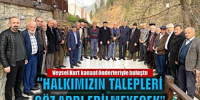 Kurt: “Halkımızın talepleri göz ardı edilmeyecek