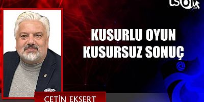 KUSURLU OYUN, KUSURSUZ SONUÇ