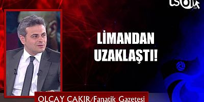 LİMANDAN UZAKLAŞTI!