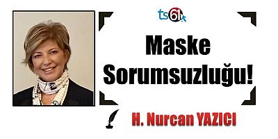 Maske Sorumsuzluğu!