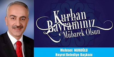 Mehmet Nuhoğlu'ndan Bayram Mesajı