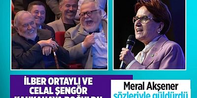 Meral Akşener'in sözleri İlber Ortaylı ve Celal Şengör'ü kahkahaya boğdu