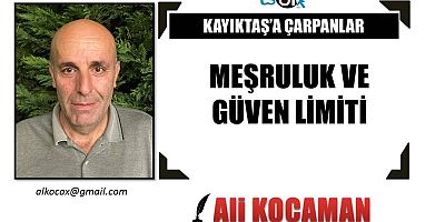 MEŞRULUK VE GÜVEN LİMİTİ