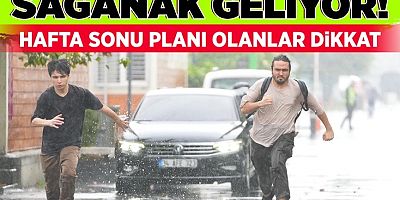 Meteoroloji sağanak yağış beklenen şehirleri açıkladı!