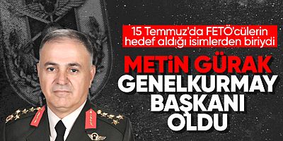 Metin Gürak Genelkurmay Başkanı oldu