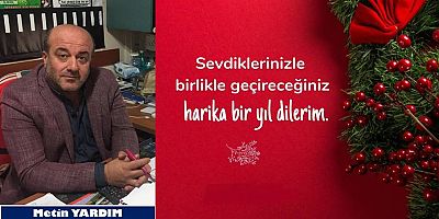 Metin Yardım'dan Yeni Yıl Mesajı