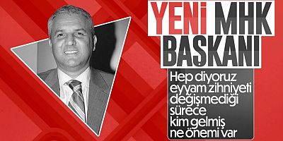 MHK'de Yeni Başkan Sabri Çelik Oldu