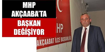 MHP Akçaabat'a Yeni Başkan Atanacak