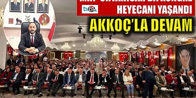 MHP Ortahisar’da kongre heyecanı yaşandı! 