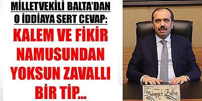 Milletvekili Balta’dan Çok Sert Açıklama