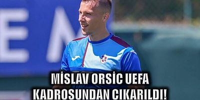 Mislav Orsic UEFA Kadrosundan Çıkarıldı!