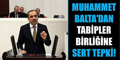 Muhammet Balta'dan Tabipler Birliğine Tepki!