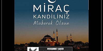 Muhammet Şahin'den Miraç Kandili mesajı...