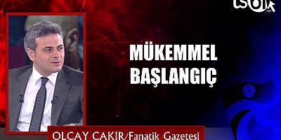 MÜKEMMEL BAŞLANGIÇ