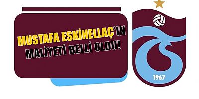 Mustafa Eskihellaç'ın maliyeti belli oldu!