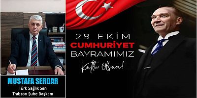 Mustafa Serdar'dan Cumhuriyet Bayramı Kutlaması