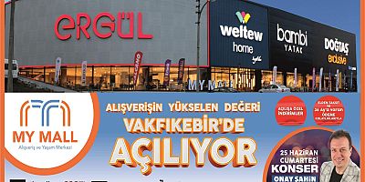 MY MALL Alişveriş ve Yaşam Merkezi Açılıyor