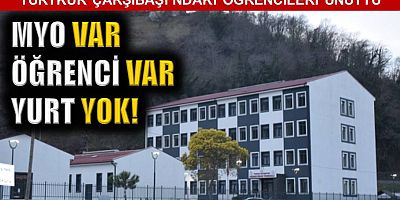 MYO var, öğrenci var, yurt yok!