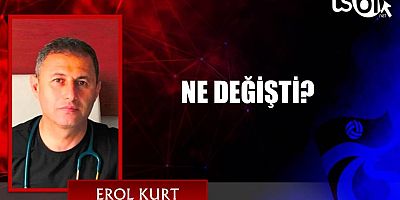 NE DEĞİŞTİ?