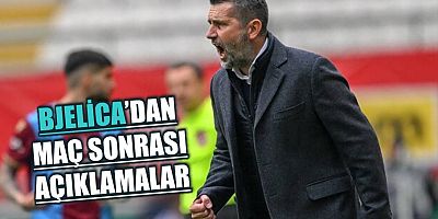 Nenad Bjelica: İlk yarıda iyi futbol ortaya koyduğumuzu söyleyebilirim