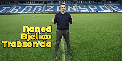 Nenad Bjelica'ya coşkulu karşılama