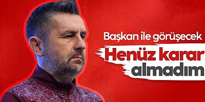 Nenad Bjelica yol haritasını açıkladı: Başkan ile görüşecek