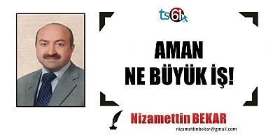 Nizamettin Bekar'ın yazısı...