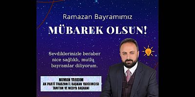 Numan Yardım'dan Ramazan Bayramı Mesajı