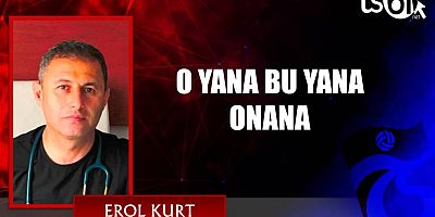 O YANA BU YANA ONANA